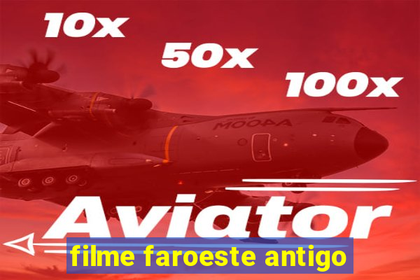 filme faroeste antigo